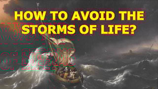 How to overcome the storms of life?
